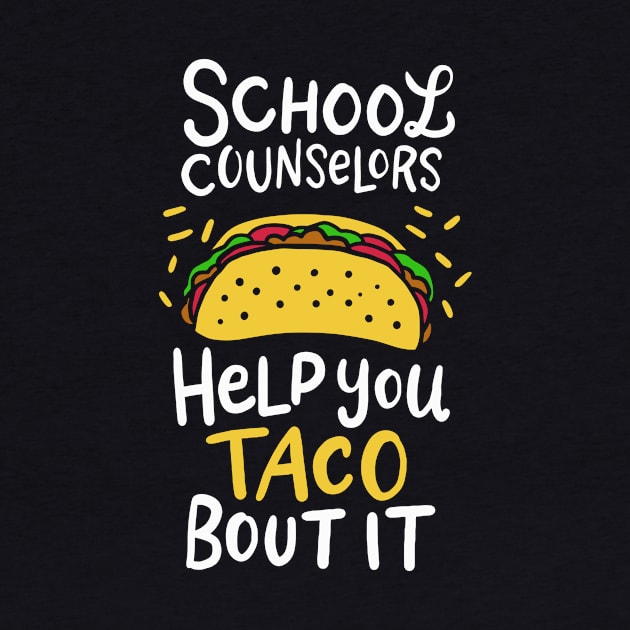 School counselors help you taco bout it by Anfrato